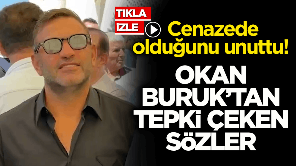 Cenazede olduğunu unuttu! Okan Buruk’tan tepki çeken sözler