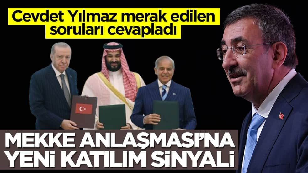 Cevdet Yılmaz merak edilen soruları cevapladı! Mekke Anlaşması’na yeni katılım sinyali