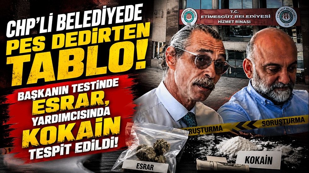 CHP'li belediyede pes dedirten tablo! Başkanın testinde esrar, yardımcısında kokain tespit edildi