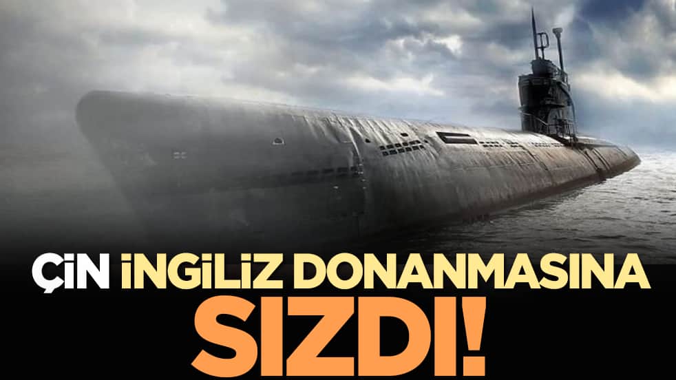 Çin İngiliz donanmasına sızdı!