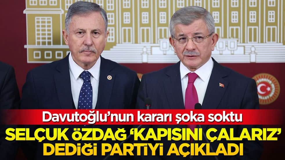 Davutoğlu'nun kararı şoka sokmuş! Selçuk Özdağ 'kapısını çalarız' dediği partiyi duyurdu