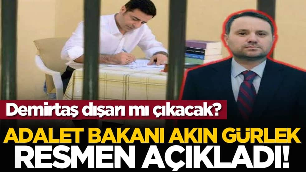 Demirtaş dışarı mı çıkacak? Adalet Bakanı Akın Gürlek resmen açıkladı!