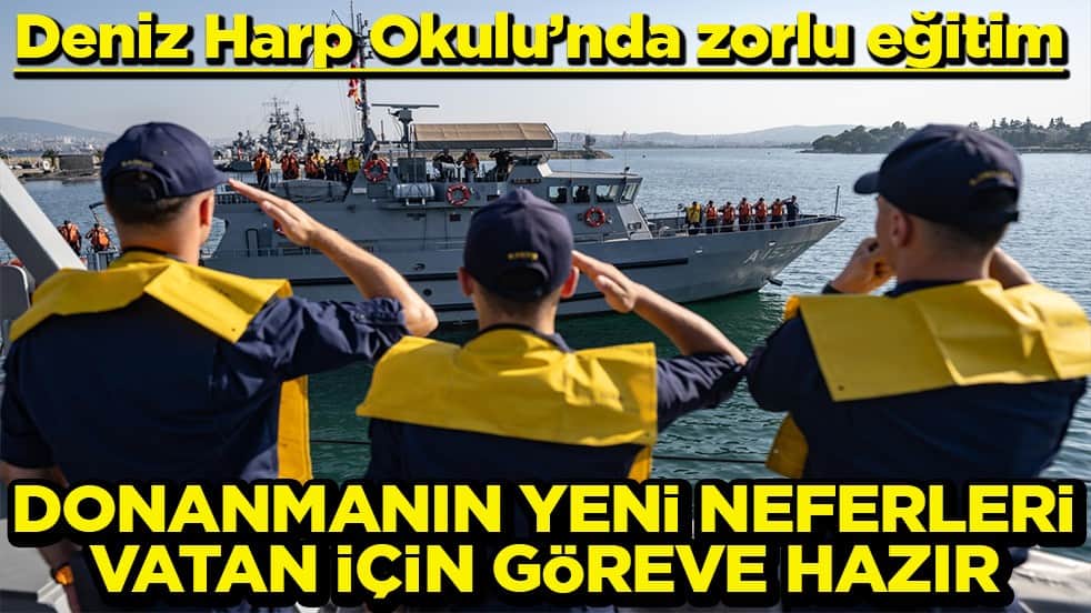 Deniz Harp Okulunda zorlu eğitim Donanmanın yeni neferleri vatan için göreve hazır