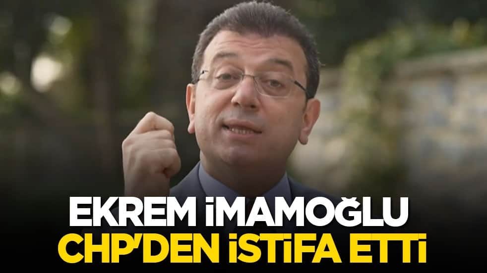 Ekrem İmamoğlu CHP'den istifa etti! Dümeni yolsuzların yeni üssü Yeni Parti'ye kırdı