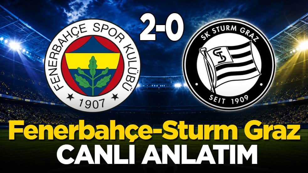 Fenerbahçe-Sturm Graz CANLI ANLATIM