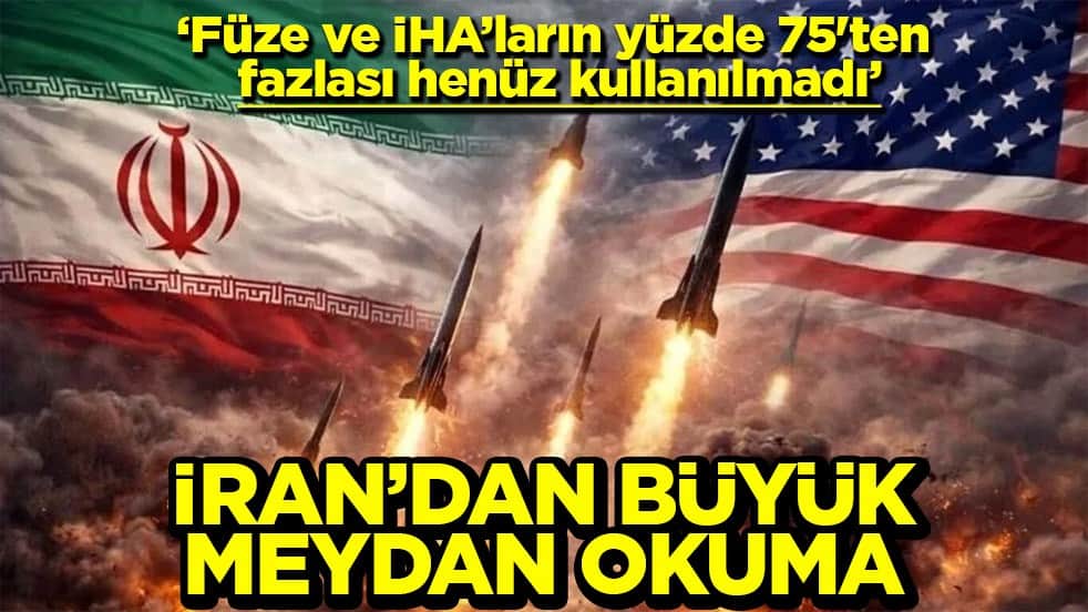 Füze ve İHA’ların yüzde 75'ten fazlası henüz kullanılmadı İran’dan büyük meydan okuma