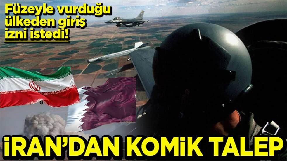 Füzeyle vurduğu ülkeden giriş izni istedi! İran’dan komik talep