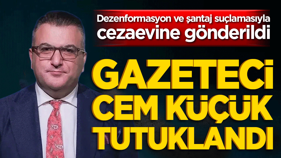 Gazeteci Cem Küçük tutuklandı