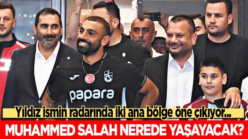 Gündem olacak! Muhammed Salah nerede yaşayacak? Çocukları hangi okula gidecek?