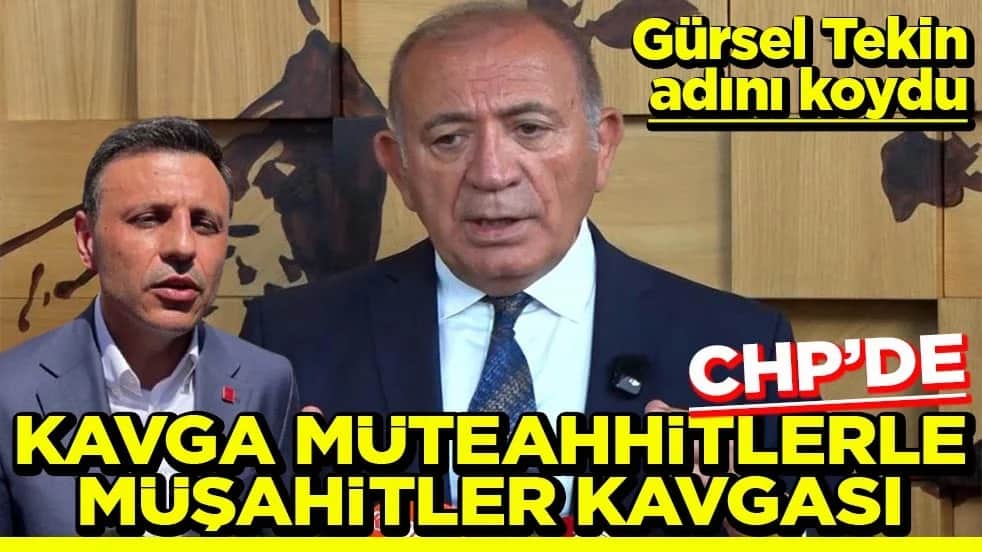 Gürsel Tekin adını koydu CHP’deki kavga müteahhitlerle müşahitler kavgası