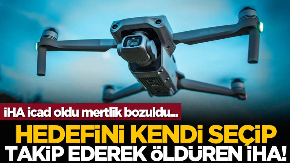 İHA icad oldu mertlik bozuldu... Hedefini kendi seçip takip ederek öldüren İHA!