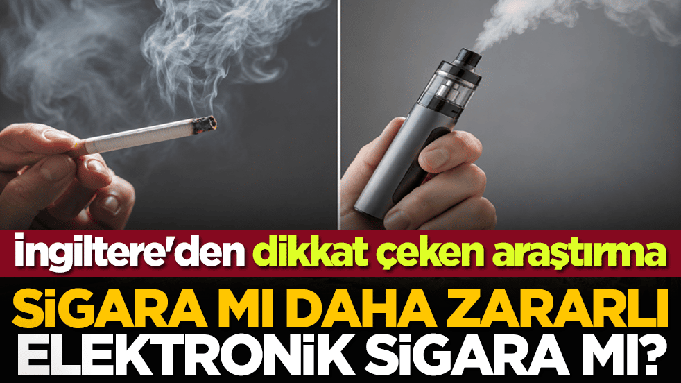İngiltere'den dikkat çeken araştırma: Sigara mı daha zararlı elektronik sigara mı?