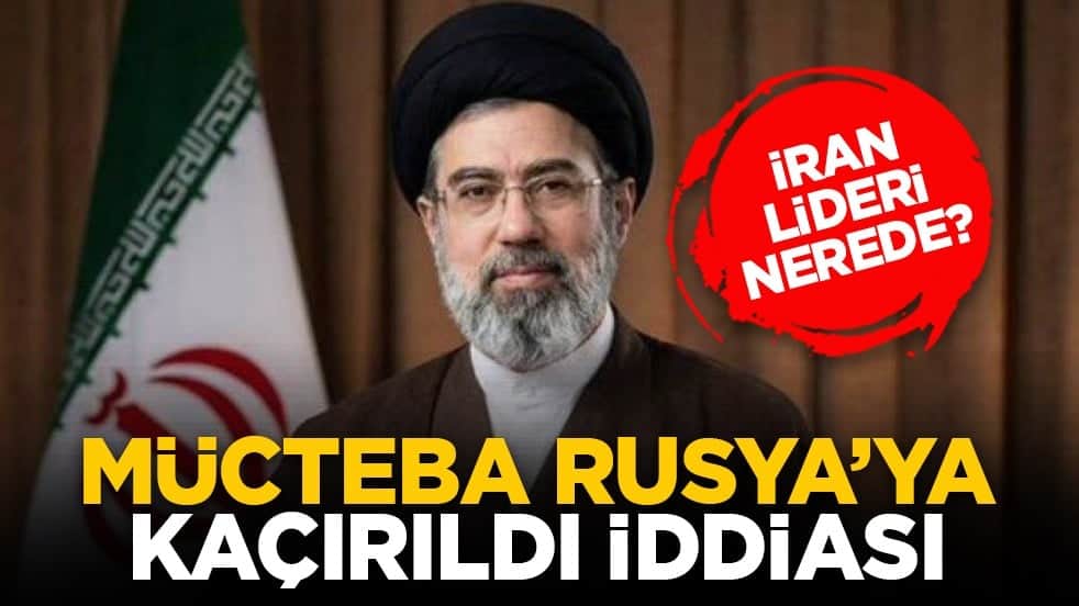İran lideri nerede? Mücteba Rusya’ya kaçırıldı iddiası