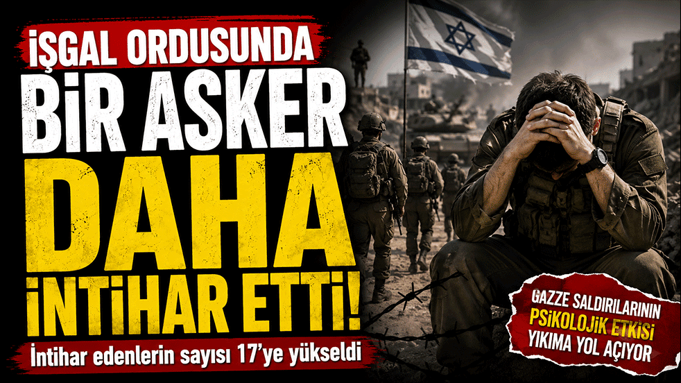 İşgal ordusunda kriz derinleşiyor! Bir asker daha intihar etti