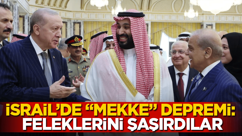İsrail’de "Mekke" depremi: Feleklerini şaşırdılar