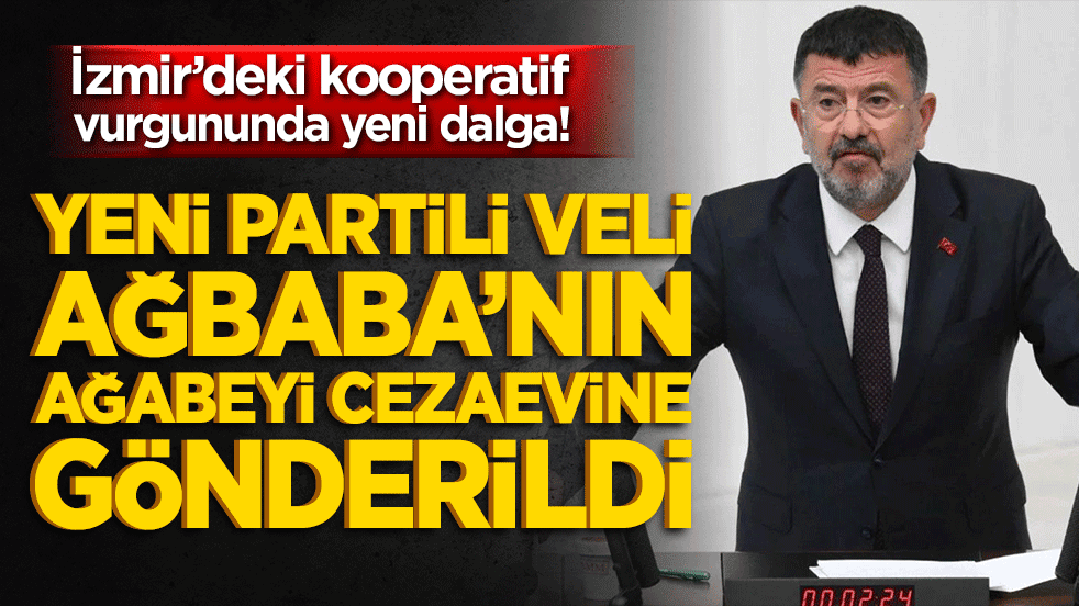 İzmir’deki kooperatif vurgununda yeni dalga! Yeni Partili Veli Ağbaba’nın ağabeyi cezaevine gönderildi!