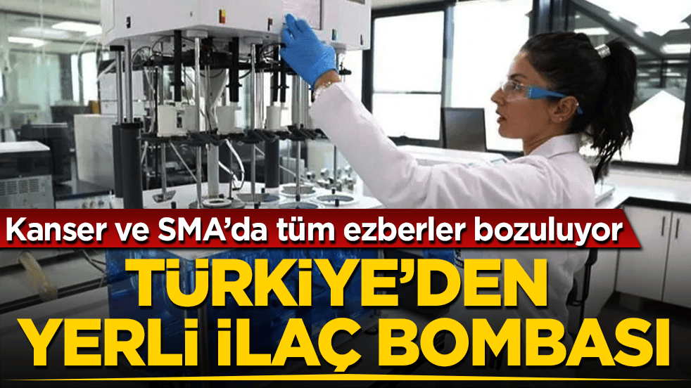 Kanser ve SMA’da tüm ezberler bozuluyor: Türkiye’den yerli ilaç bombası