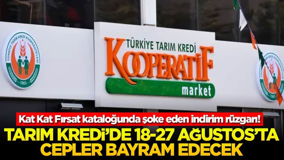 Kat Kat Fırsat Kataloğu’nda şoke eden indirim rüzgarı! Tarım Kredi'de 18-27 Ağustos'ta cepler bayram edecek