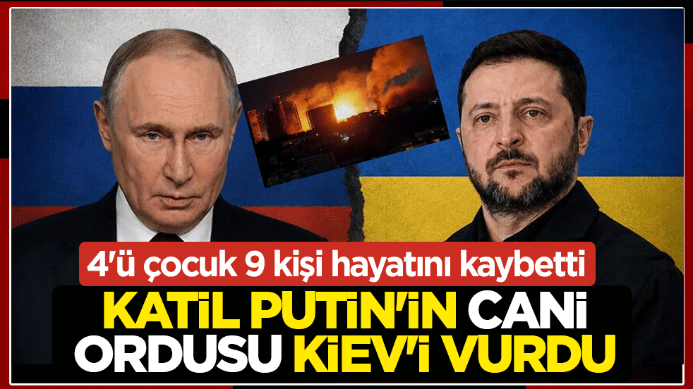 Katil Putin'in cani ordusu Kiev'i vurdu: 4'ü çocuk 9 kişi hayatını kaybetti