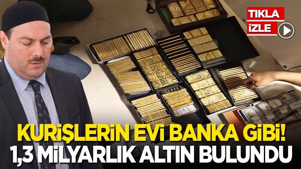 Kurişlerin evi banka gibi! 1,3 milyarlık altın bulundu