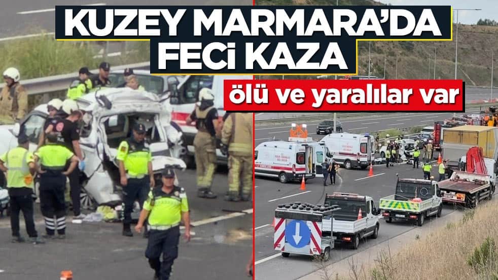 Kuzey Marmara'da feci kaza! Ölü ve yaralılar var