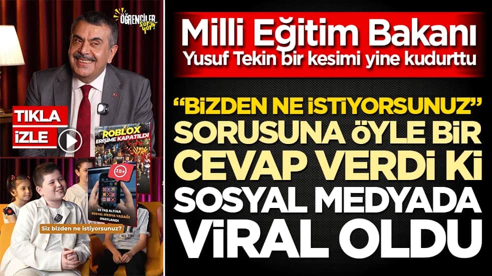 Milli Eğitim Bakanı Yusuf Tekin'den şok cevap! Bizden ne istiyorsunuz sorusuna öyle bir cevap verdi ki sosyal medyada viral oldu