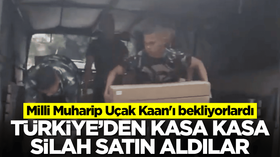 Milli Muhraip Uçak Kaan'ı bekliyorlardı: Türkiye'den kasa kasa silah satın aldılar