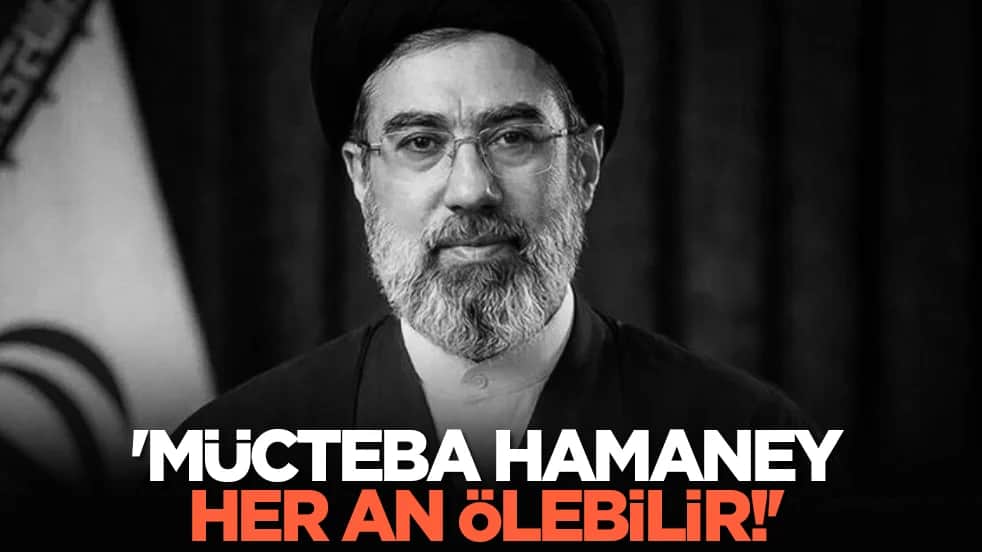 'Mücteba Hamaney her an ölebilir!'