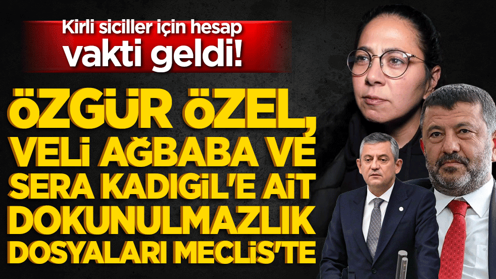 Özgür Özel ve yandaşlarının dokunulmazlık dosyaları Meclis'te! Kirli siciller için hesap vakti geldi!