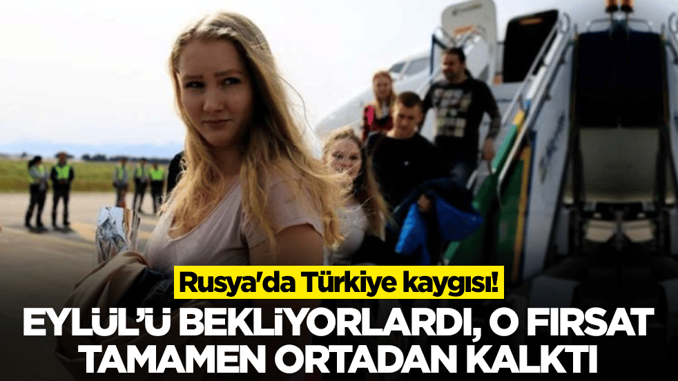 Rusya'da büyük Türkiye kaygısı patladı: Eylül'ü bekliyorlardı, o fırsat tamamen ortadan kalktı