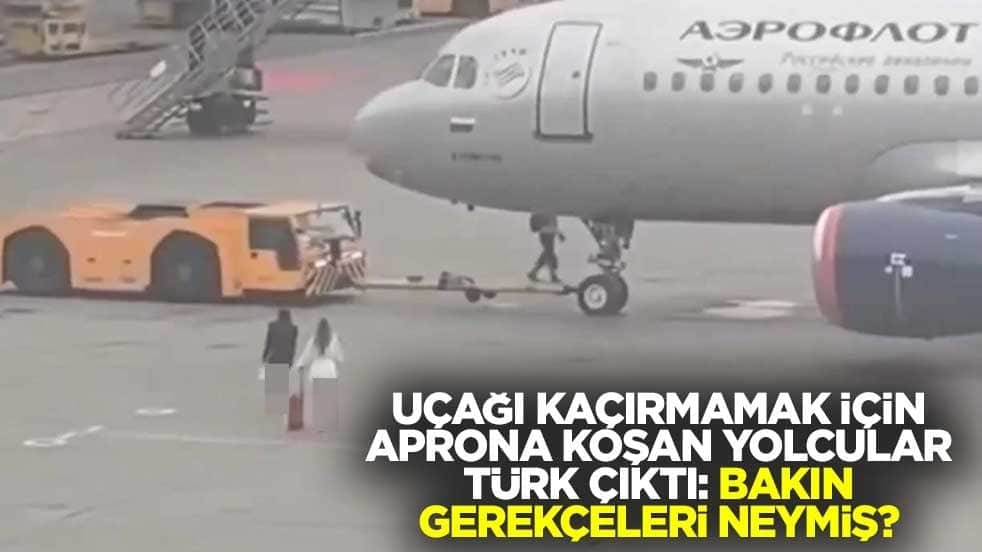 Uçağı kaçırmamak için aprona koşan yolcular Türk çıktı: Bakın gerekçeleri neymiş?