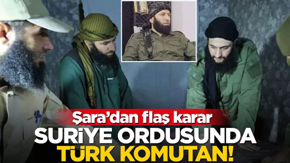 Şara'dan flaş karar: Suriye ordusunda Türk komutan!