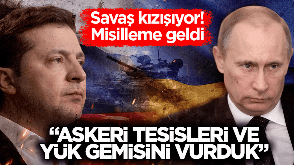 Savaş kızışıyor! Misilleme geldi: "Askeri tesisleri ve yük gemisini vurduk"