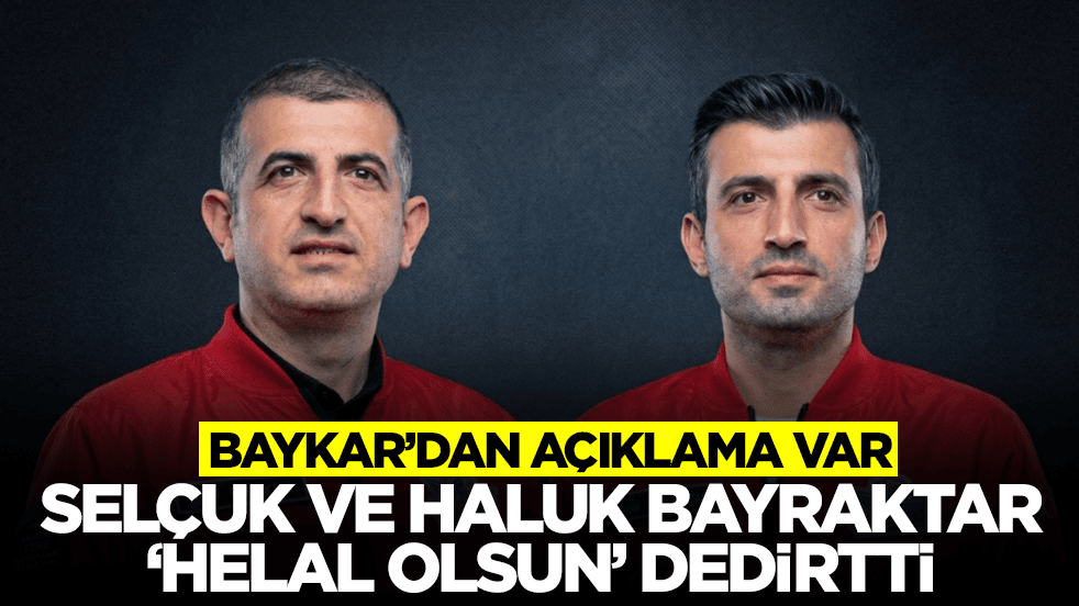 Selçuk ve Haluk Bayraktar 'helal olsun' dedirtti! Baykar'dan açıklama var