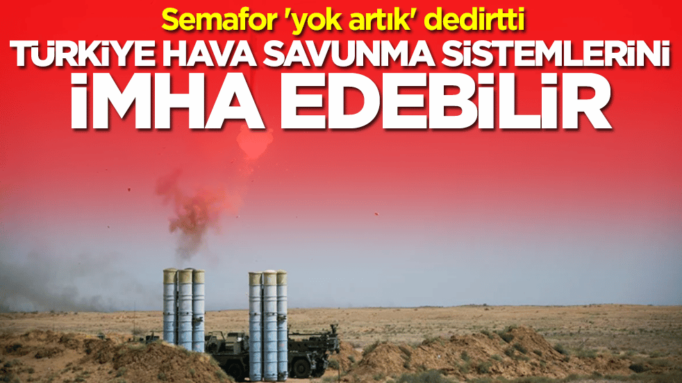 Semafor 'yok artık' dedirtti: Türkiye hava savunma sistemlerini kilitli tesislerde devre dışı bırakabilir