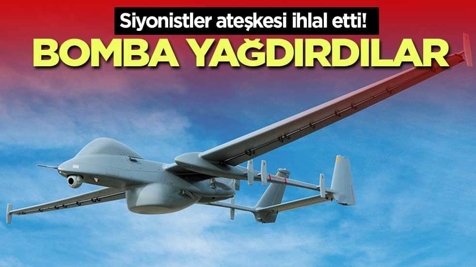 Siyonistler ateşkesi ihlal etti! Bomba yağdırdılar