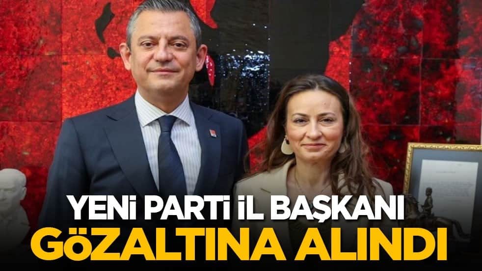 Yeni Parti İl Başkanı gözaltına alındı