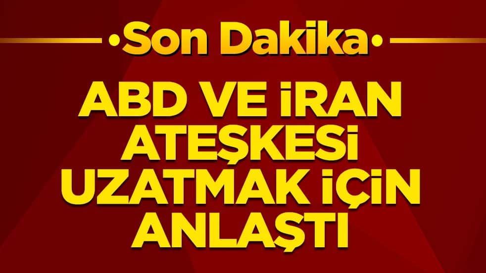 Tahran ve Washington mutabık kaldı: Ateşkes süresi uzatılıyor