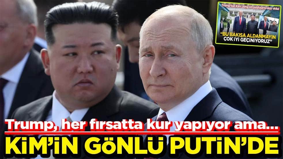 Trump, her fırsatta kur yapıyor ama… Kim’in gönlü Putin’de