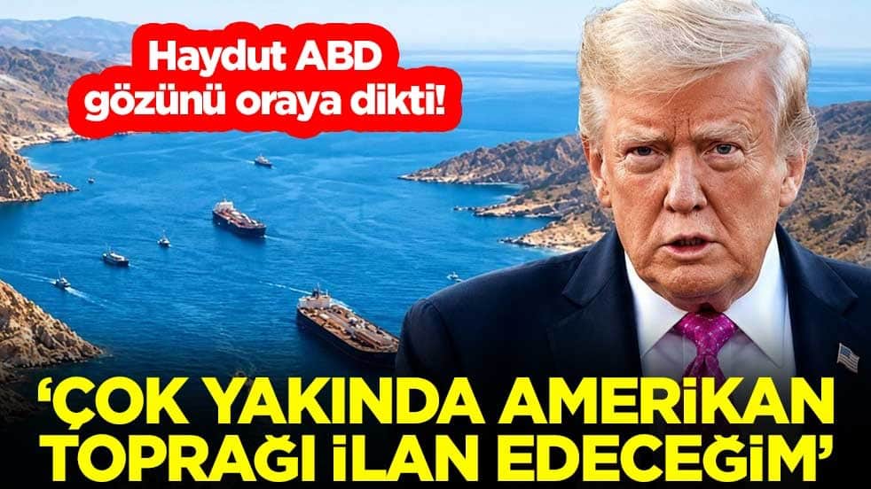 Trump'tan Hürmüz Boğazı açıklaması: Çok yakında Amerikan toprağı ilan edeceğim