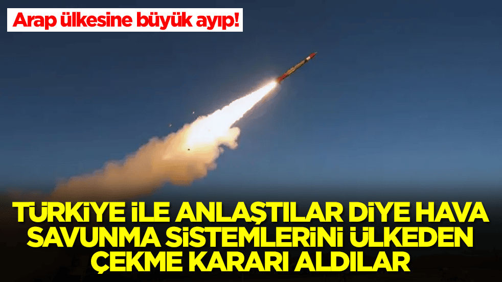 Türkiye ile anlaştılar diye hava savunma sistemlerini ülkeden çekme kararı aldılar