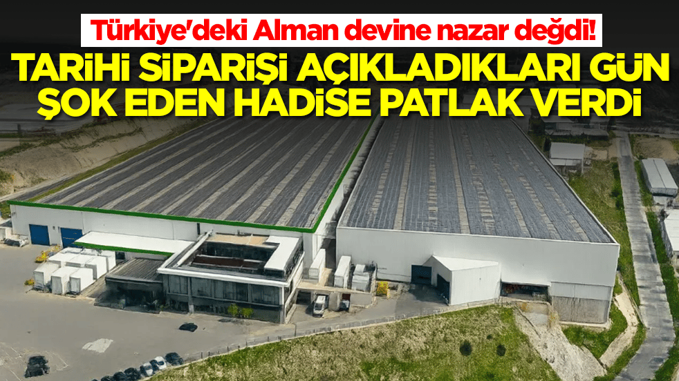 Türkiye'deki Alman devine nazar değdi: Tarihi siparişi açıkladıkları gün şok eden hadise patlak verdi