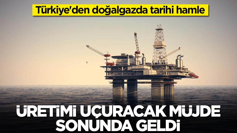 Türkiye'den doğalgazda tarihi hamle: Üretimi patlatacak müjde geldi