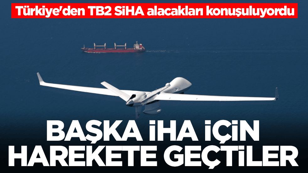 Türkiye'den TB2 SİHA alacakları konuşuluyordu: Başka İHA için çalışmalara başladılar