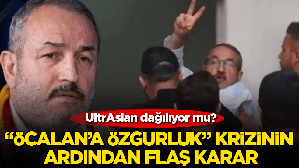 UltrAslan dağılıyor mu? "Öcalan’a özgürlük" krizinin ardından flaş karar