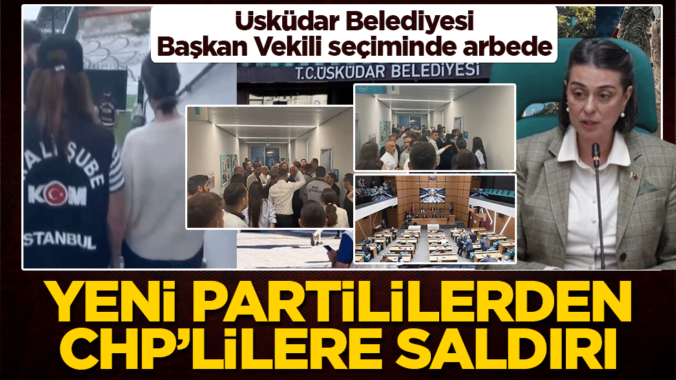 Üsküdar Belediyesi Başkan Vekili seçiminde arbede: Yeni Partililerden CHP’lilere saldırı