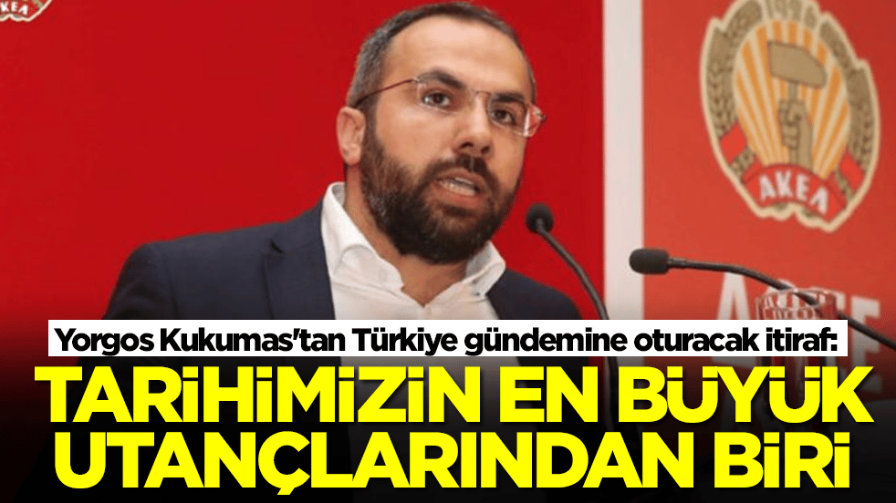 Yorgos Kukumas'tan Türkiye gündemine oturacak itiraf: Tarihimizin en büyük utançlarından biri