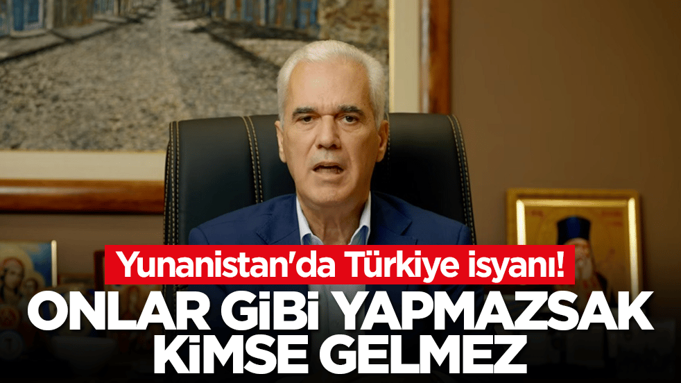 Yunanistan'da Türkiye isyanı: Onlar gibi yapmazsak buraya kimse gelmez