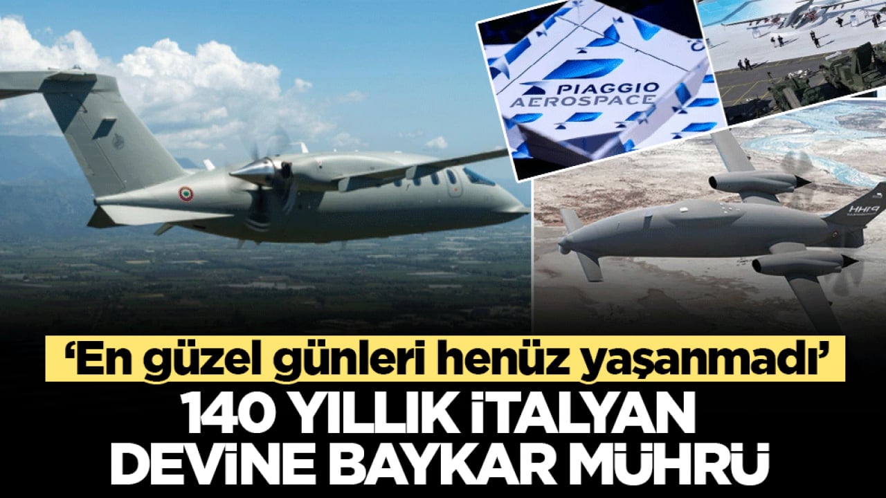 140 yıllık İtalyan devine Baykar mührü: ‘En güzel günleri henüz yaşanmadı’