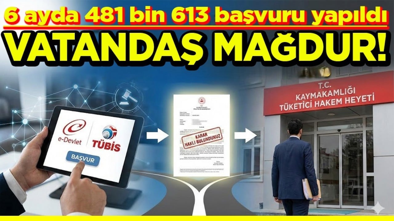 6 ayda 481 bin 613 başvuru yapıldı Vatandaş mağdur!